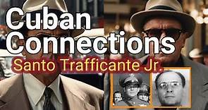 Santo Trafficante Jr.: Empire in Cuba