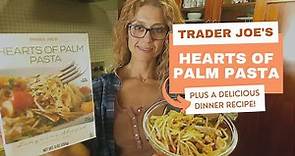 Hearts of Palm Pasta with Chicken & Asparagus | Easy Dinner Recipe | Healthy Eating at Trader Joe's