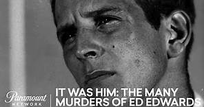 'It Was Him: The Many Murders of Ed Edwards' Official Trailer | Paramount Network