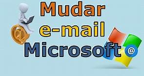 Como mudar e-mail da Conta Microsoft