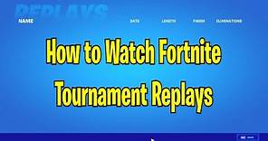 How to Watch Fortnite Tournament Replays (in-game and session IDs)