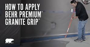 How to Apply BEHR Premium® Granite Grip™