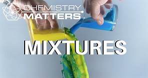 What Are Mixtures? | Chemistry Matters