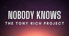 The Tony Rich Project - Nobody Knows (Lyrics)