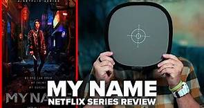 My Name (2021) Netflix Series Review