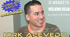 Kirk Acevedo (12 Monkeys, TWD) - Captain Kyle Special Interview