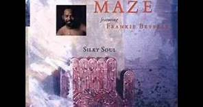 Maze Feat. Frankie Beverly - Silky Soul
