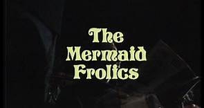 【喜剧演出】The Mermaid Frolics (1977) [无字]
