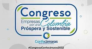 Congreso Confecámaras 2022 - Estabilidad Fiscal y Social en Colombia