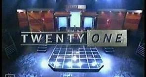 Twenty One (09.01.2000) First episode