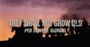 They shall not grow old - Per sempre giovani - Trailer ITA