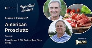 American Prosciutto: Russ Kremer & Phil Gatto of True Story Foods