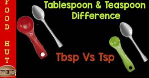 Difference Between TEASPOON and a TABLESPOON || How many Teaspoons into Tablespoon || FooD HuT
