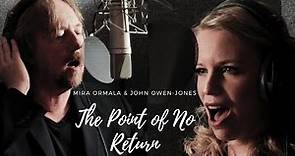 The Point of No Return - Mira Ormala & John Owen-Jones (Official Music Video)