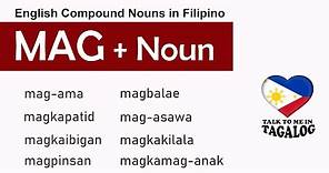 MAG + NOUN - English Compound Nouns in Filipino | Tagalog Grammar Lesson | Speak Filipino Fluently