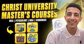 Christ University - Master’s Courses - MCA | Psychology | MBA | Economics (All Details) ✅