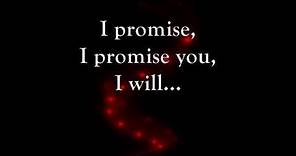 THE PROMISE - (Lyrics)