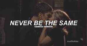 Camila Cabello - Never Be The Same (Traducida al español)