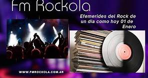 Efemérides del Rock de un 01 de Enero | FM Rockola