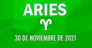 ♈ Horoscopo De Hoy Aries - 30 de Noviembre de 2021