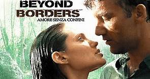 Amore senza confini - Beyond Borders (film 2003) TRAILER ITALIANO