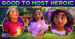 Disney's ENCANTO Characters: Good to Most Heroic