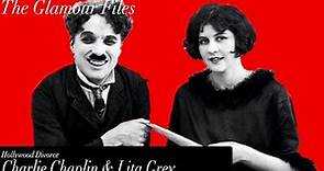 Hollywood Divorce - Charlie Chaplin and Lita Grey