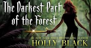 THE DARKEST PART OF THE FOREST by Holly Black