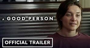 A Good Person - Official Red Band Trailer (2023) Morgan Freeman, Florence Pugh
