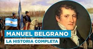 General Manuel Belgrano - Su historia completa