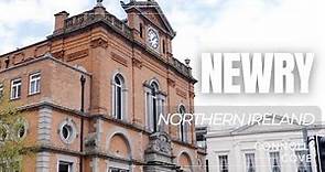 Newry | County Down | Northern Ireland | Things To Do In Newry | Visit Newry