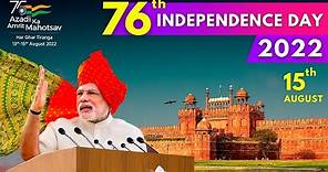 India's 76th Independence Day Celebrations – PM’s address to the Nation - LIVE from the Red Fort.