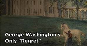 Slavery: George Washington's "Only Unavoidable Subject of Regret"