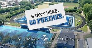 St. Francis High School–Start Here. Go Further.
