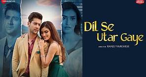 Dil Se Utar Gaye - Paras Arora & Manmeet Kaur | Raj Barman, Anjjan B, Kumaar | Zee Music Originals