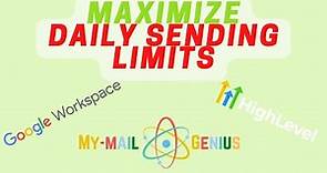 Maximizing Daily Sending Limits With Gmail/G-Suite/Google Workspace!