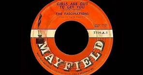 The Fascinations - Girls Are Out To Get You