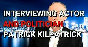 Interviewing Actor And California Gubernatorial Candidate Patrick Kilpatrick | John Arc Show | # 470
