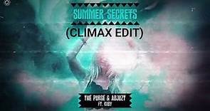 The Purge & Adjuzt ft. RXBY - Summer Secrets (CLIMAX EDIT)
