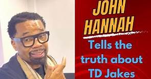 John Hannah tells the truth about TD Jakes 👀 #johnhannah #tdjakes #stealing