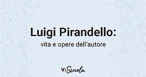 Luigi Pirandello: vita e opere dell'autore