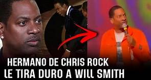 Hermano de Chris Rock rompe El silencio y habla mal de Will Smith y de Su esposa