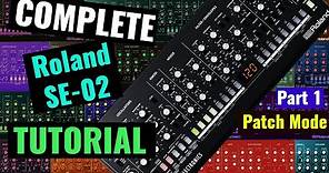 Roland SE-02 Complete Tutorial Part 01 (Patch/Manual Mode)