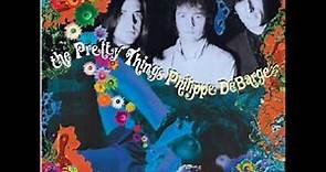 Pretty Things & Philippe DeBarge - Alexander / Eagle's Son / Check Out - 1969