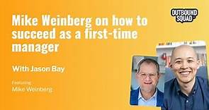 Mike Weinberg on how to succeed as a first-time manager