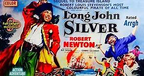 Long John Silver (1954) — Action Adventure Pirates Color / Robert Newton, Rod Taylor