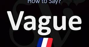 How to Say ‘WAVE’ in French? | How to Pronounce Vague?