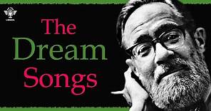 Understanding John Berryman's THE DREAM SONGS (1964 - 1969)