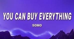 SoMo - You Can Buy Everything (Lyrics)