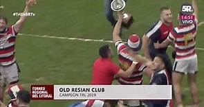 365 Rugby - ¡Old Resian en su hora más Gloriosa!...